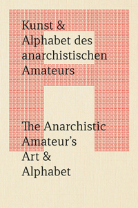 Anarchistic Amateur's Art & Alphabet