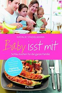 Baby isst mit: Schlau kochen fur die ganze Familie