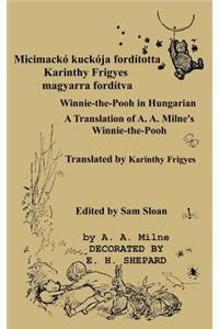 Micimackó Fordította Karinthy Frigyes Winnie-The-Pooh Translated Into Hungarian by Karinthy Frigyes