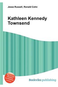 Kathleen Kennedy Townsend