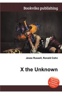 X the Unknown
