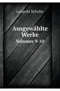 Ausgewählte Werke Volumes 9-10