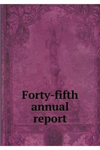 Forty-Fifth Annual Report