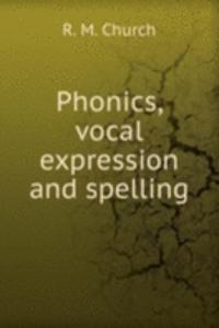 PHONICS VOCAL EXPRESSION AND SPELLING