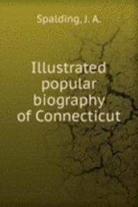 Illustrated popular biography of Connecticut