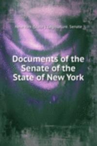 Documents of the Senate of the State of New York