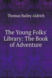 Young Folks' Library: The Book of Adventure