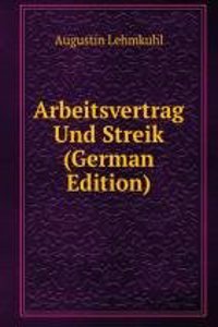 Arbeitsvertrag Und Streik (German Edition)