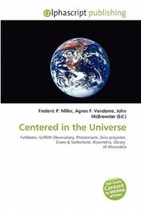 Centered in the Universe