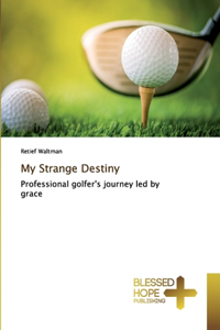 My Strange Destiny