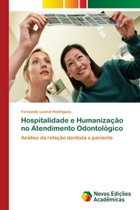 Hospitalidade e Humanização no Atendimento Odontológico