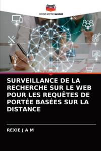 Surveillance de la Recherche Sur Le Web Pour Les Requêtes de Portée Basées Sur La Distance
