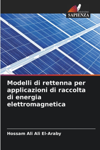 Modelli di rettenna per applicazioni di raccolta di energia elettromagnetica