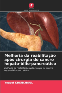 Melhoria da reabilitação após cirurgia do cancro hepato-bilio-pancreático