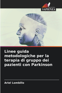Linee guida metodologiche per la terapia di gruppo dei pazienti con Parkinson