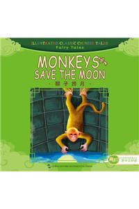 Monkeys Save the Moon - Illustrated Classic Chinese Tales