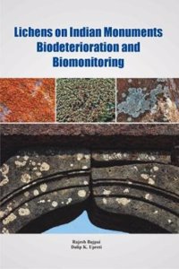 Lichens in Indian Monuments Biodeterioration and Biomonitoring
