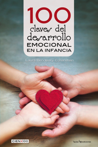 100 Claves del Desarrollo Emocional En La Infancia