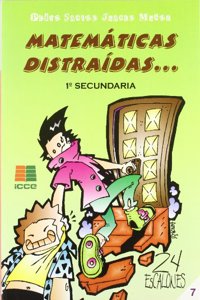 Matematicas distraidas, 1 ESO (Spanish Edition)