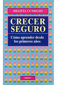 CRECER SEGURO (NINOS Y ADOLESCENTES) (Spanish Edition)