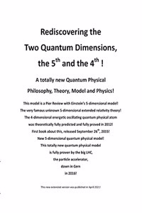 Rediscovering the Two Quantum Dimensions, the 5th and the 4th dimension!