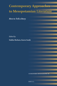Contemporary Approaches to Mesopotamian Literature