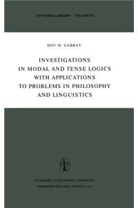 Investigations in Modal and Tense Logics with Applications to Problems in Philosophy and Linguistics