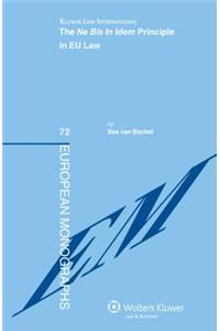 The Ne Bis In Idem Principle in EU Law