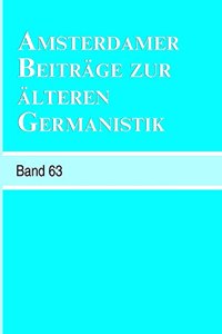 Amsterdamer Beitrage zur alteren Germanistik, Band 63 (2007)