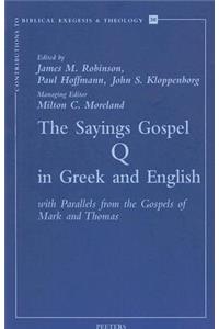 Sayings Gospel of Q in Greek and English with Parallels from the Gospels of Mark and Thomas