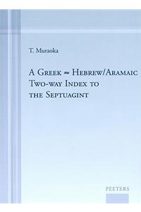 Greek-Hebrew/Aramaic Two-Way Index to the Septuagint