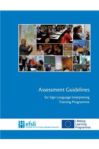 Assessment Guidelines for Sign Language Interpreting Training Programmes