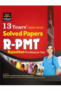 R-PMT Rajasthan Pre-Medical Test: 13 Years' Solved Papers (2000 - 2012)