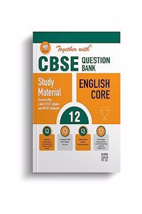 Together with CBSE Question Bank Class 12 English Core with Sample Paper for Exam 2024 (Chapterwise & Topicwise)