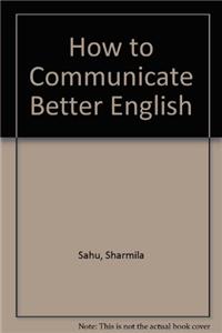 How to Communicate Better English