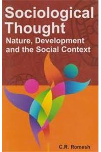 Sociological Thought: Nature Development And The Social Context