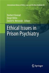 Ethical Issues in Prison Psychiatry