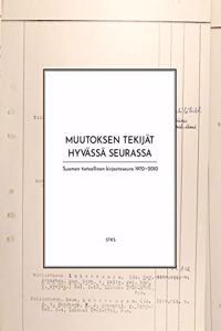 Muutoksen tekijat hyvassa seurassa: Suomen tieteellinen kirjastoseura 1970-2010
