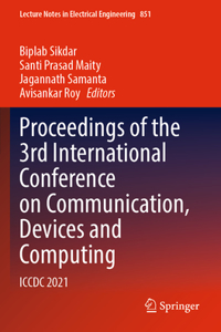 Proceedings of the 3rd International Conference on Communication, Devices and Computing