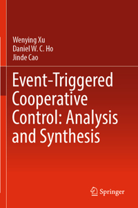 Event-Triggered Cooperative Control: Analysis and Synthesis