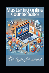 Mastering online course sales