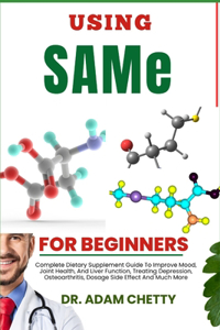 USING SAMe FOR BEGINNERS
