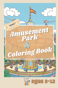 Amusement Park & Coloring Book ages 8-12
