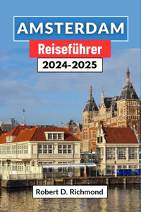Amsterdam Reiseführer 2024-2025