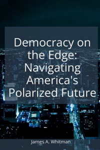 Democracy on the Edge