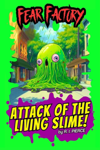 Attack of the Living Slime!