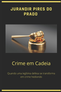 Crime Em Cadeia