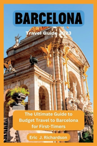 Barcelona Travel Guide 2023