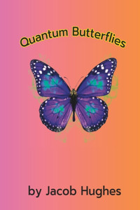 Quantum Butterflies