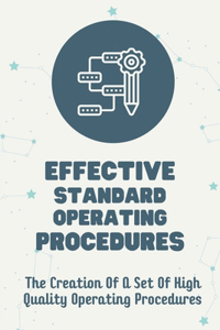 Effective Standard Operating Procedures